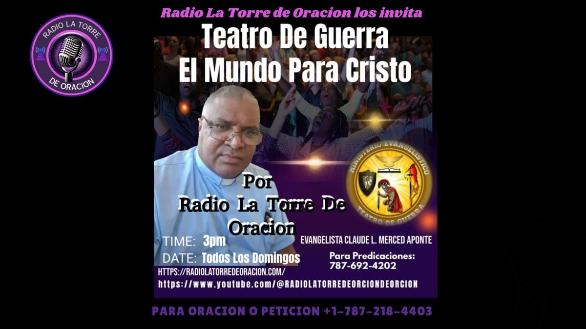 PROGRAMA: TEATRO DE GUERRA EL MUNDO PARA CRISTO